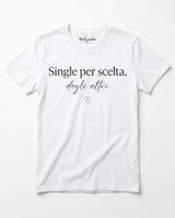 Maglietta Single per scelta, degli altri - T-shirt Ironica