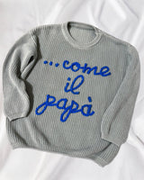 "Come il papà" - Maglioncino Bimbo/a in 100% Cotone Ricamato a Mano - Realizzandoo